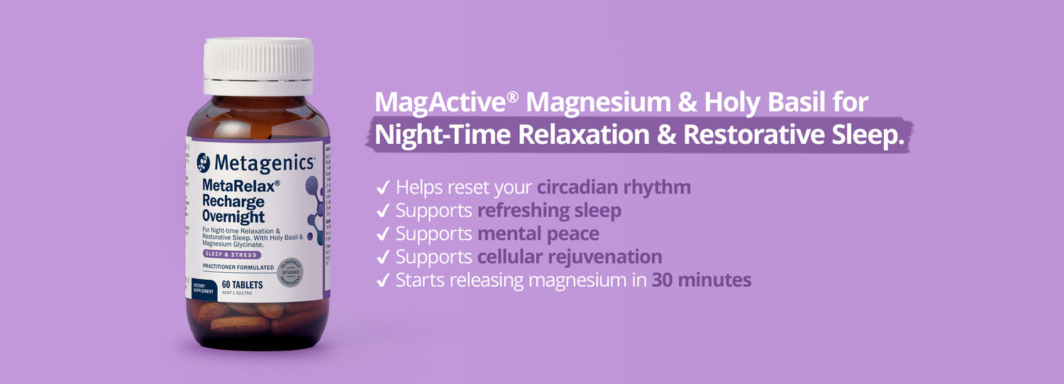 Support restful sleep and relaxation with MetaRelax Recharge Overnight. Featuring magnesium and holy basil to help calm the mind, support circadian rhythm and promote restorative sleep.